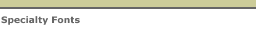 Specialty Fonts